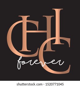 Chic Forever. Stylish and Beautiful Elegance Typography Quote for Woman