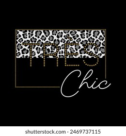 TRÈS CHIC FRENCH IS VERY STYLISH, skin animal, Graphic design print t-shirts fashion, illustration, vector, posters, cards, stickers, mug