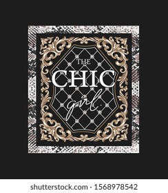 chic girl slogan on vintage ornament background and snake skin frame illustration