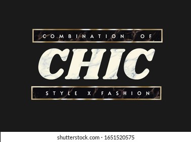 chic slogan on marble texture background 