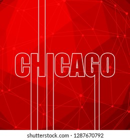 Chicago city name in geometry style design. Creative vintage typography poster concept. Neon bulbs letters. Molecule and communication background. Connected lines with dots.