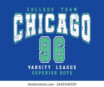 Chicago college style vintage typography slogan. Vector illustration design for slogan tee, t shirt, fashion print, poster, sticker, card