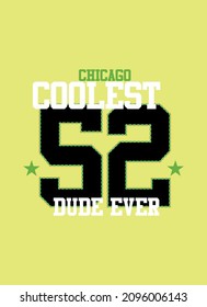 chicago coolest dude ever,t-shirt design fashion vector