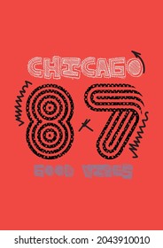 chicago good vibes,t-shirt design fashion vector