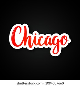 Chicago - hand drawn lettering phrase. Sticker with lettering in paper cut style. Vector illustration.