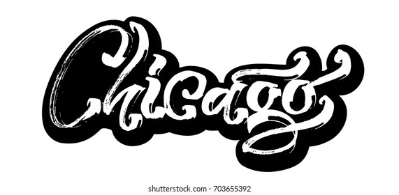 Chicago. Sticker. Modern Calligraphy Hand Lettering for Silk Screen Printing