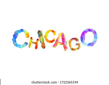 Chicago. Word of colorful vector triangular letters. For T-shirt