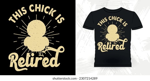Chick Lover Funny Retirement Pension Retired Retro Vintage Retirement T-shirt Design svg