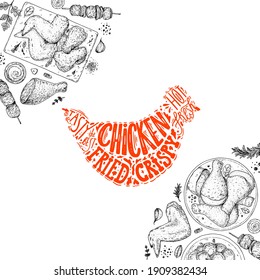 Chicken dinner. Grilled and Fried chicken. Hand drawn sketch illustration. Grilled chicken meat top view frame. Vector illustration. Engraved design. Restaurant menu design template.