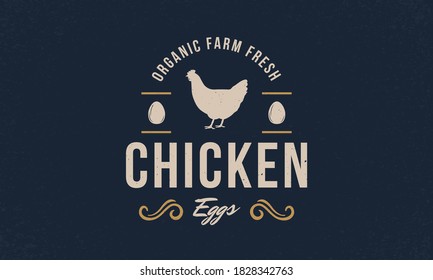 Chicken Eggs logo. Chicken eggs logo, emblem, poster with hen and eggs silhouette. Vintage typography. Graphic emblem for grocery store, meat shop. Vector illustration