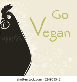 Chicken. Go vegan. Vector poster