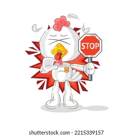 The Chicken Holding Stop Sign. Cartoon Mascot Vector