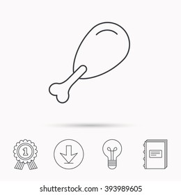 Chicken leg icon. Drumstick sign. Bird meat symbol. Download arrow, lamp, learn book and award medal icons.