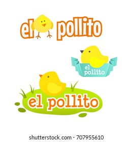 Chicken. Little bird. Baby bird. El pollito. Spanish logo. Vector illustration.