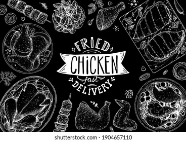 Chicken meat. Fried chicken. Hand drawn sketch illustration. Grilled chicken meat top view frame. Vector illustration. Engraved design. Restaurant menu design template.