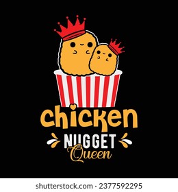 Chicken Nugget Queen-Chicken NUG T-Shirt Design