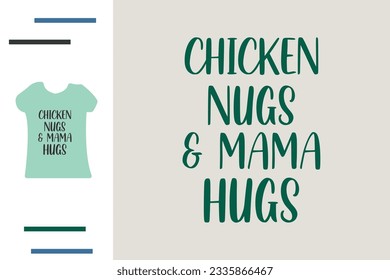 Chicken Nugs and mama hugs t shirt design