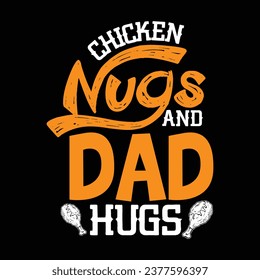 chicken NUGS and mom hugs-Chicken NUG T-Shirt Design