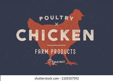 Chicken, poultry. Vintage logo, retro print, poster for Butchery meat shop with text, typography Poultry, Chicken, Farm Products, Organic and chicken silhouette. Logo template. Vector Illustration