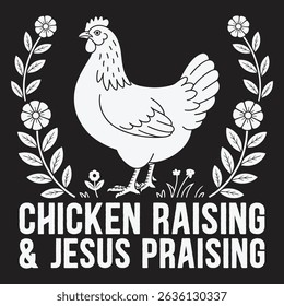 Chicken Raising and Jesus Praising  Chicken Raising Jesus Praising