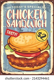 Chicken Sandwich Promotional Vector Poster Design Template. Vintage Style Food Illustration On Old Tin Sign Texture. Fried Chicken Meat And Pastry Bread, Retro Advertisement.