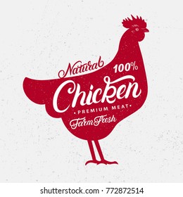 Chicken silhouette and hand written lettering words chicken, farm, fresh, natural. Logo, sign, icon for groceries, meat stores, butcher shop, farmer market. Poster for meat related theme. Vector