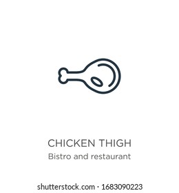 Chicken thigh icon. Thin linear chicken thigh outline icon isolated on white background from bistro and restaurant collection. Line vector sign, symbol for web and mobile