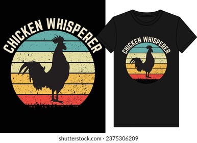 Chicken whisperer T Shirt, Chicken Lover T Shirt Design