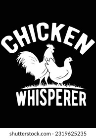 Chicken whisperer vector art design, eps file. design file for t-shirt. SVG, EPS cuttable design file svg