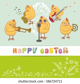 chickens musicians greet with a happy Easter. vector card