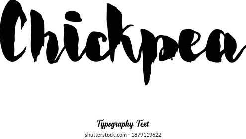Chickpea Bold Typeface Calligraphy Text Phrase