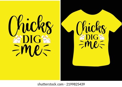 Chicks dig me svg design