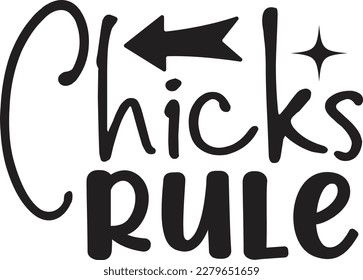 Chicks Rule t shirt design