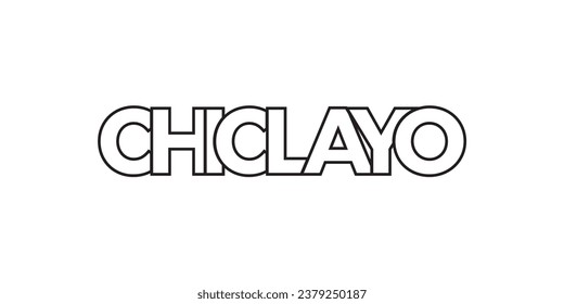 Chiclayo en el Perú emblema para la prensa y la web. El diseño presenta estilo geométrico, ilustración vectorial con tipografía audaz en fuente moderna. Letras gráficas de eslóganes aisladas en fondo blanco.