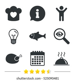 Chief hat with heart and cooking pan icons. Fish and chicken signs. Hot food platter serving symbol. Information, light bulb and calendar icons. Investigate magnifier. Vector