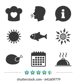 Chief hat with heart and cooking pan icons. Fish and chicken signs. Hot food platter serving symbol. Information, go to web and calendar icons. Sun and loud speak symbol. Vector