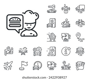 Chief-cooker with burger sign. Plane, supply chain and place location outline icons. Chef line icon. Fast food symbol. Chef line sign. Taxi transport, rent a bike icon. Travel map. Vector
