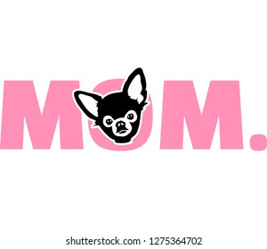 Chihuahua best mom ever slogan