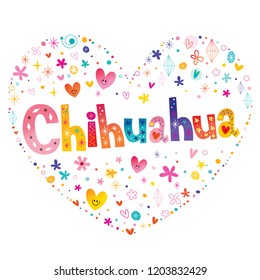 Chihuahua - heart shaped type lettering vector design