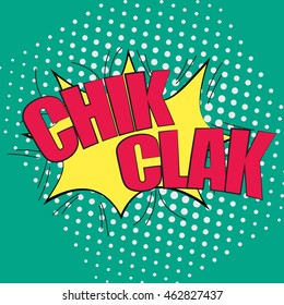 Chik Clak Comic Book Bubble Text on a dots pattern background in Pop-Art Retro Style, vector