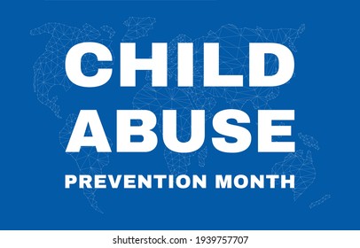 Child Abuse Prevention Month.  Annual in April in United States. Template for banner, card, poster. Vector illustration.