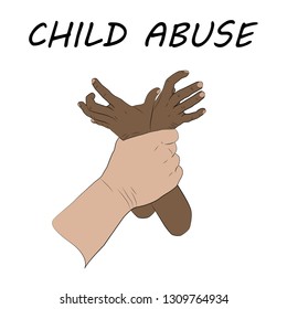 Child abuse. Violence against children. Flat design vector illustration. Man's hand holding black, dark skinned kid's hands. White background.