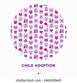 Child adoption concept in circle with thin line icons: adoptive parents, helping hand, orphan, home care, LGBT couple with child, custody, cargivers, happy kid. Modern vector illustration.