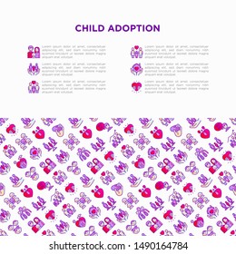 Child adoption concept with thin line icons: adoptive parents, helping hand, orphan, home care, LGBT couple with child, custody, cargivers, happy kid. Modern vector illustration with copy space.