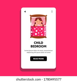 Child Bedroom Sleeping Little Girl Kid Vector. Cute Happy Smiling Baby Sleep In Child Bedroom Wooden Bed. Character Brunette Schoolgirl Resting And Relaxing Web Flat Cartoon Illustration