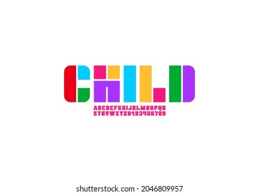 Child bold font, modern multicolored alphabet, kids letters and numbers, vector illustration 10eps
