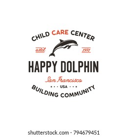 Child care center emblem. Dolphin symbol, icon and typography design badge. Happy dolphin sign. Stock vector logo template isolated on white background.