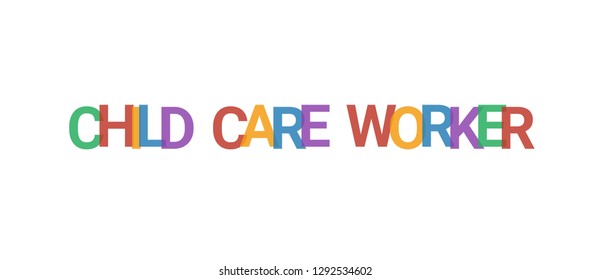 Child Care Worker Word Concept. Colorful 