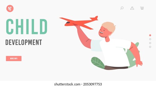 Child Development Concept for Landing Page Template. Kid Play with Toy Airplane. Little Boy Activity and Recreation, Baby Character Interesting Game. Cartoon People Vector Illustration