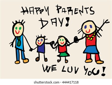 Child drawn vector family illustration, with text that says 'happy parents day!' and 'we luv you!'